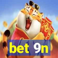 bet 9n